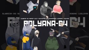 Polyana-D4 (feat. LeSlovak, CzechGopnik, DJSlybacon, D I E, Czech Hardbasser, Swedish Gopnik,...