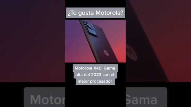 El mejor celular Motorola para comprar en 2023..#motorola #motox40 #xiaomi