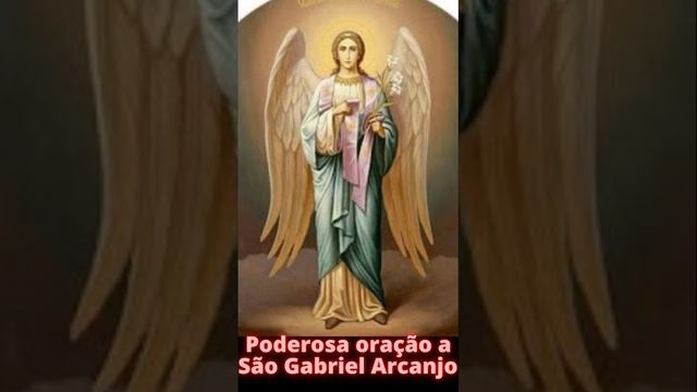 Poderosa oração a São Gabriel Arcanjo #fé #católicosemoração #sãogabrielarcanjo #oraçãopoderosa