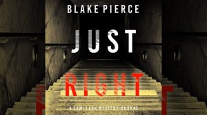 Chapter 20.3 - Just Right (A Cami Lark Fbi Suspense Thriller—Book 3)