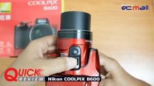 Quick Review : Nikon COOLPIX B600