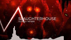 GD Slaughterhouse Song Slowed + Reverb