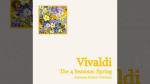 Vivaldi: Spring (La primavera) : II. Largo e pianissimo sempre