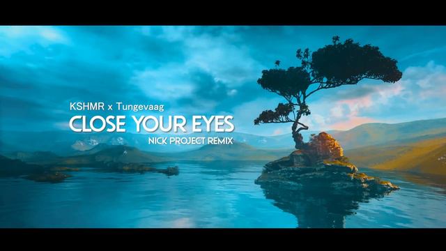 DJ SLOW REMIX !!!! CLOSE YOUR EYES | Nick Project Remix