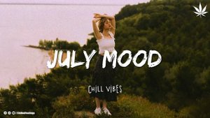 July Mood 🍃 English songs music mix  🍃  Лучшая английская музыка 2021 года