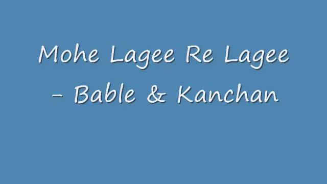 Mohe Lagee Re Lage- Babla & Kanchan смотреть онлайн