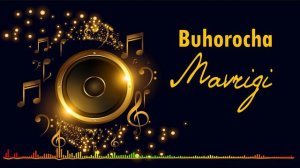 Buhorocha Mavrigi / Бухороча Мавриги