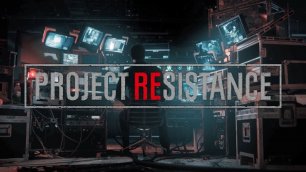 Project Resistance Обзор геймплея