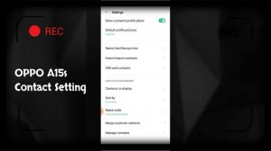 OPPO A15s Contact Setting Contact import And Export Full Explain