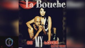 La Bouche - Be My Lover (KaktuZ RemiX)