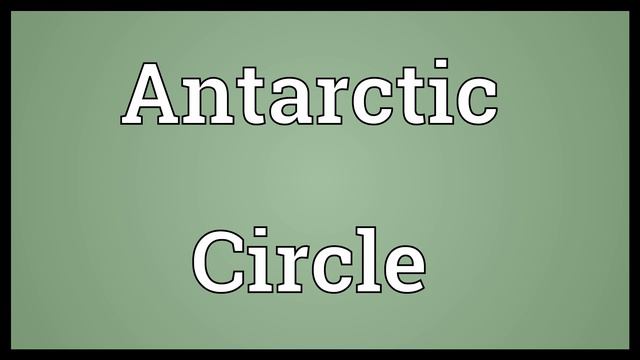 Antarctic Circle Meaning смотреть онлайн