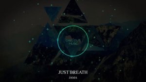Jama - Just Breath (Original Mix)