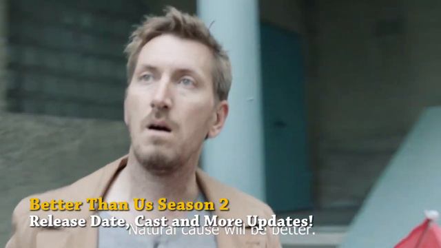 Better Than Us Season 2 Release Cast  Plus Other Details !