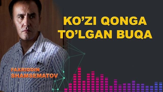 Кўзи қонга тўлган буқа - Фаҳриддин Шамсематов
