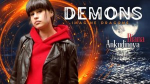 (Fan video) Demons – Diana Ankudinova (cover on Imagine Dragons) [Sonitus Terra]