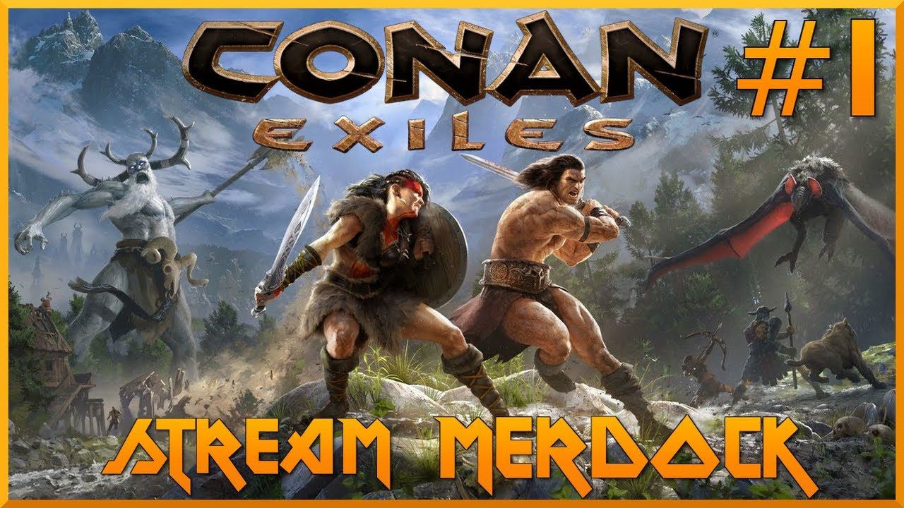 CONAN EXILES - ПЕРВЫЙ ТЕСТ ХАЙБОРИСКОГО ВЫЖИВАТОРА | Киммерийский стрим Конан Эксайлс #1 | MERDOCK
