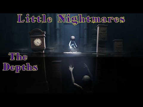 Little Nightmares | THE DEPTHS | ГЛУБИНЫ | ДОПОЛНЕНИЕ #1
