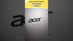 Unboxing Laptop Acer Aspire 5 A514 54 Intel core i3 Generasi 11 Ram 8 SSD 256 GB Nvidia MX 350 2 Gb