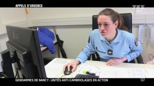 Appels d'urgence - Gendarmes de Nancy : unites anti-cambriolages en action