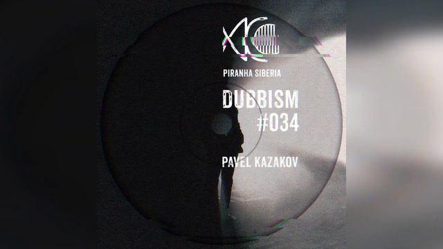 Dub Techno Mix 2022 | DUBBISM 034 - Pavel Kazakov
