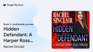 Hidden Defendant: A Harper Ross Legal Thriller by Rachel Sinclair · Audiobook preview