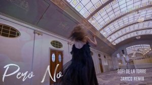 Sofi de la Torre - Pero No (Jarico Remix)