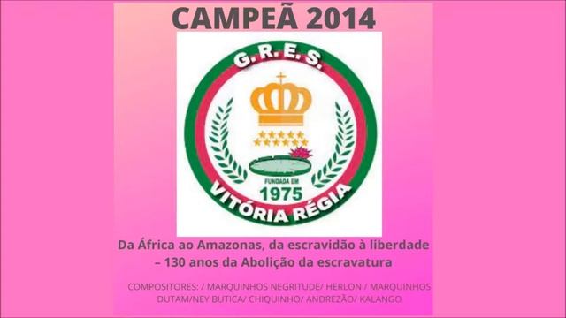 VITORIA REGIA - SAMBA 2014 - CAMPEÃ смотреть онлайн