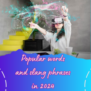Актуальные сленговые выражения и слова на английском, которые нужно знать в 2024 году.