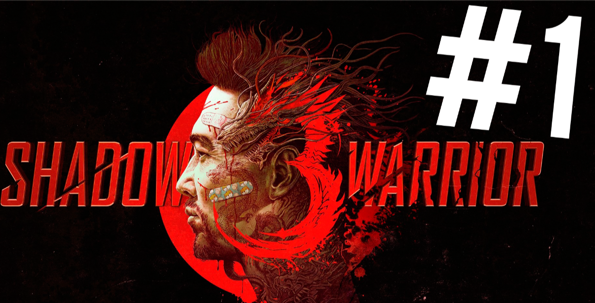 Shadow Warrior 3 ПРОХОЖДЕНИЕ #1