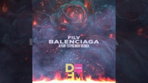 FILV — Balenciaga (Ayur Tsyrenov DFM remix)