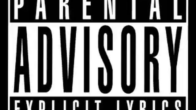 Parental Advisory Explicit Lyrics