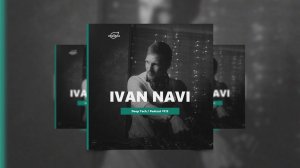 by_ Ivan Navi @Organica_Music / Deep Tech Podcast #113