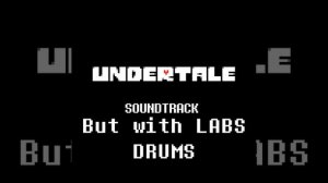 Undertale OST with LAB Drums - 010 Ghost Fight