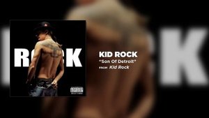 Kid Rock - Son Of Detroit