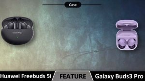 Galaxy Buds 3 Pro VS Huawei Freebuds 5i || OU