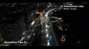 DJ RAMADHAN TIBA REMIX PALING ENAK SEDUNIA 2021 - DJ Opus