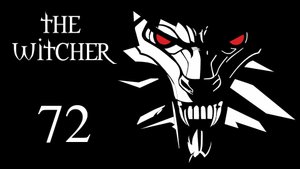 The Witcher / Ведьмак - Владычица Озера - Прохождение игры на русском [#72] | PC (2016 г.)