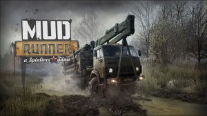 СТРИМ -Spintires: MudRunner-Могоча.Забайкальский край