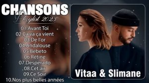 Chanson Francaise 2023 Nouveauté ⚡VITAA & SLIMANE , Amir, Indila, Vitaa, Slimane, Kendji Girac