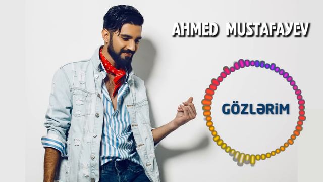 Ahmed Mustafayev — Gözlərim (Official Music Audio) | 2017 смотреть онлайн