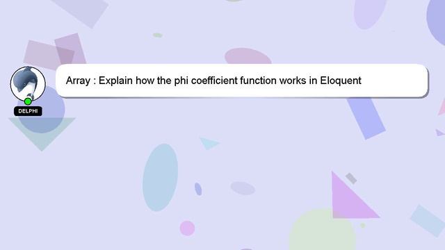 Array : Explain how the phi coefficient function works in Eloquent Javascript? смотреть онлайн