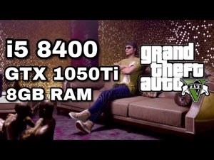 i5 8400 GTX 1050Ti GTA5