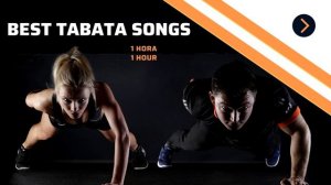 ? TABATA MUSIC (1 hour)  | 1 hora de canciones Tabata ? | TABATA SONGS
