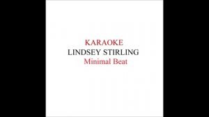 Lindsey Stirling - Minimal Beat Karaoke