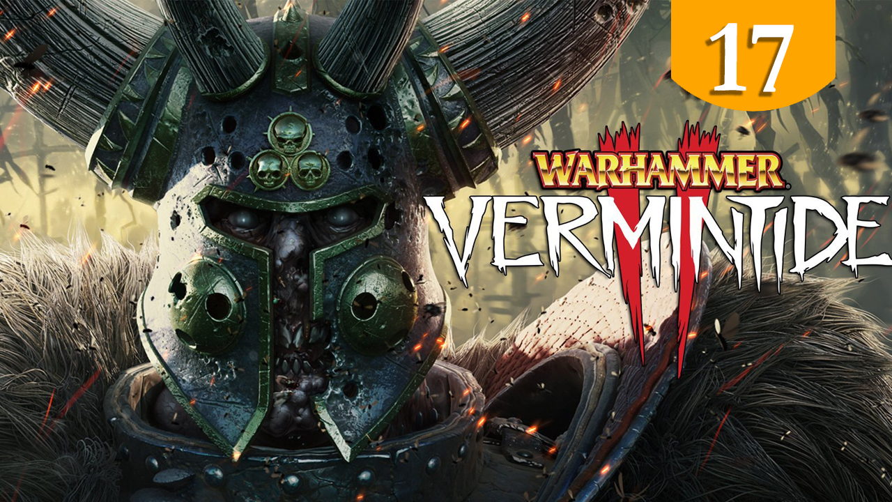 Логово заклинателя ➤ Warhammer: Vermintide 2 ➤ Прохождение #17