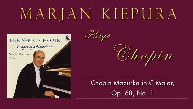 Chopin Mazurka in C Major, Op. 68, No. 1 performed by Marjan Kiepura смотреть онлайн