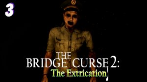 Тёмный кто он? • The Bridge Curse 2 the extrication прохождение #3