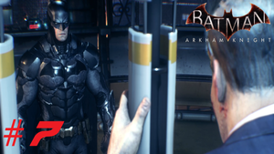 Batman™ Arkham Knight ➣ Прохождение #7