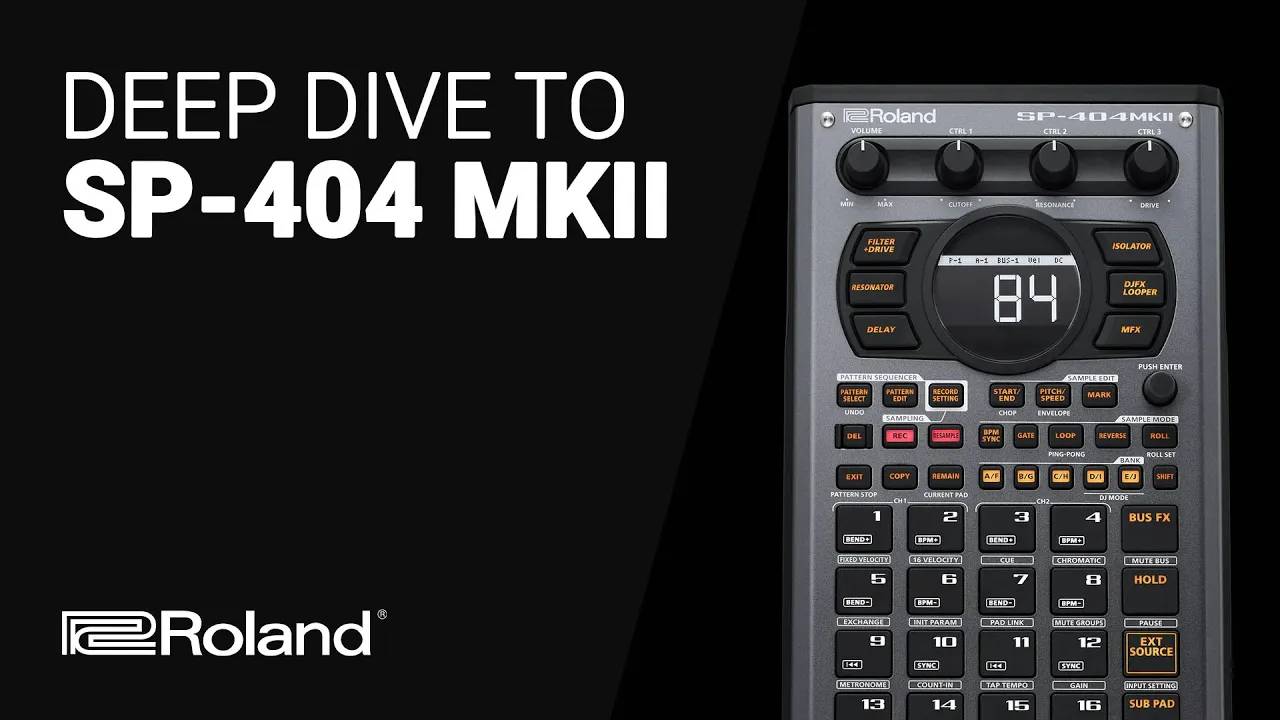 Roland SP-404 MK II: Deep Dive