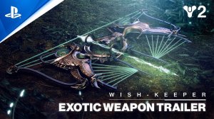 Destiny 2 Season of the Wish - Wish-Keeper Exotic Bow Highlight   PS5 & PS4 Games